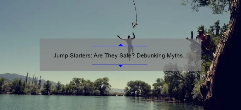Jump Starters: Are They Safe? Debunking Myths and Providing Facts