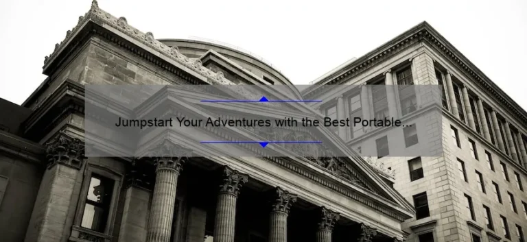 Jumpstart Your Adventures with the Best Portable Power Bank Jump Starter Jumpstart Your Adventures with the Best Portable Power Bank Jump Starter