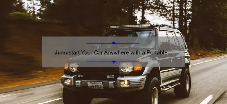 Jumpstart Your Car Anywhere with a Portable Battery Jump Starter Jumpstart Your Car Anywhere with a Portable Battery Jump Starter