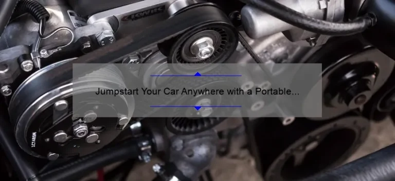 Jumpstart Your Car Anywhere with a Portable Jump Starter: A Comprehensive Guide