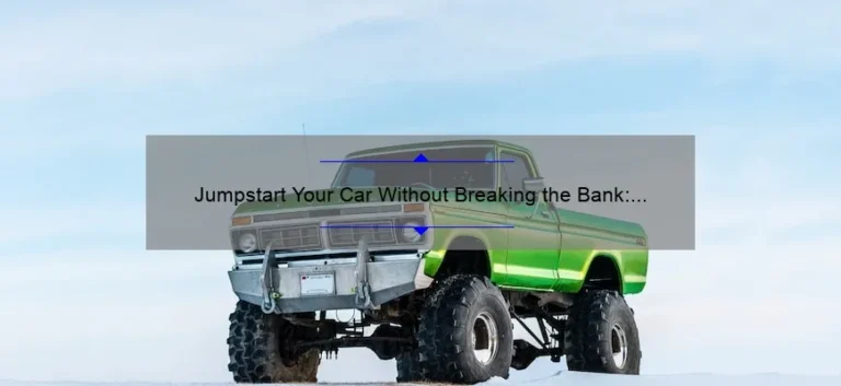 Jumpstart Your Car Without Breaking the Bank: The Top 5 Best Budget Jump Starters