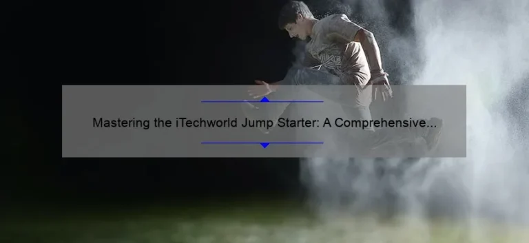 Mastering the iTechworld Jump Starter: A Comprehensive Manual