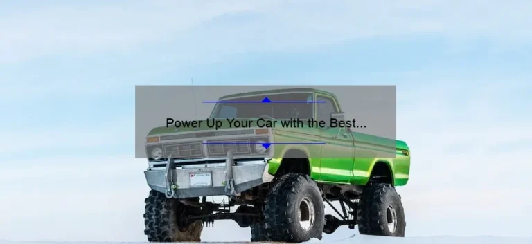 Power Up Your Car with the Best Battery for Jump Starters