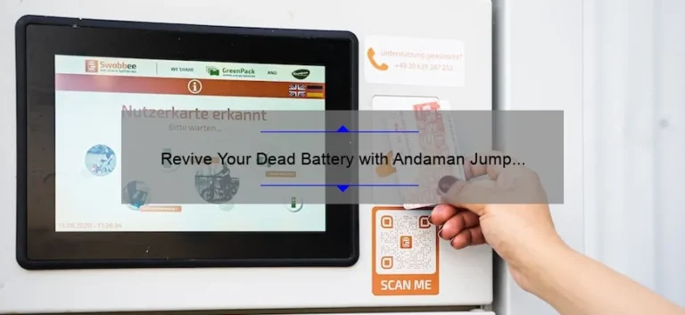 Revive Your Dead Battery with Andaman Jump Starter: A Comprehensive Guide Revive Your Dead Battery with Andaman Jump Starter: A Comprehensive Guide