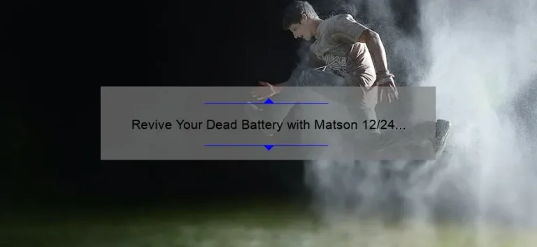 Revive Your Dead Battery with Matson 12/24 Jump Starter: A Comprehensive Review
