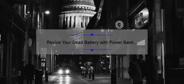 Revive Your Dead Battery with Power Bank Jump Starter: A Comprehensive Guide Revive Your Dead Battery with Power Bank Jump Starter: A Comprehensive Guide