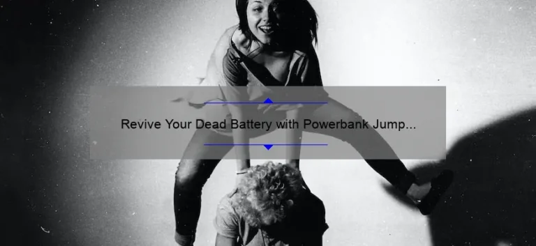 Revive Your Dead Battery with Powerbank Jump Starter: A Comprehensive Guide Revive Your Dead Battery with Powerbank Jump Starter: A Comprehensive Guide