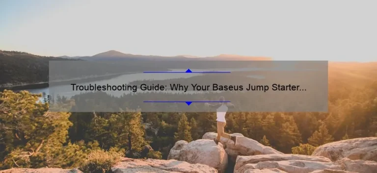 Troubleshooting Guide: Why Your Baseus Jump Starter is Not Charging